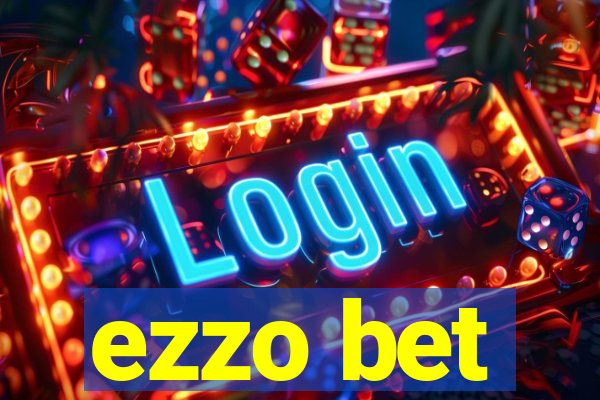 ezzo bet